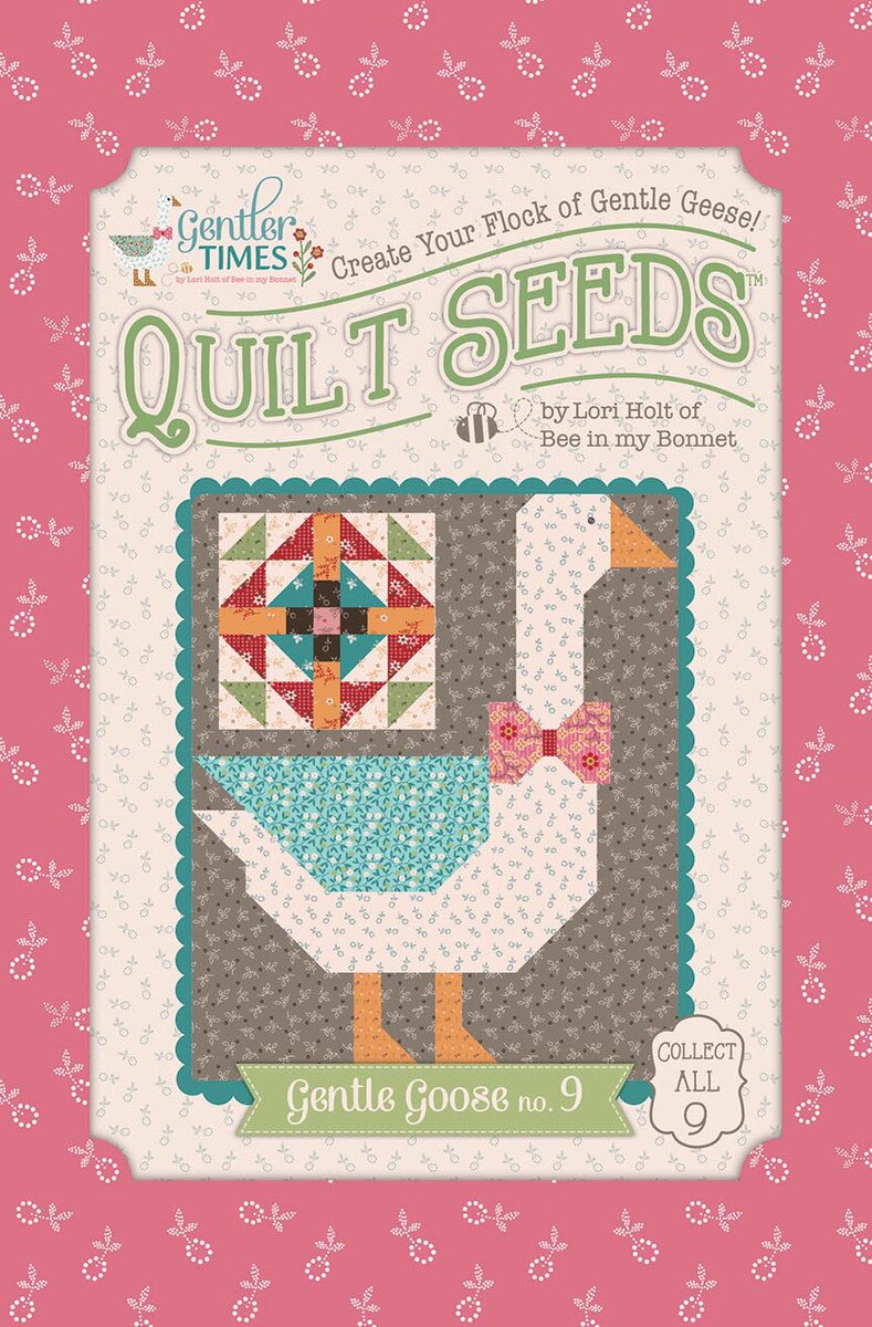 Lori Holt Gentler Times Quilt Seeds™ Gentle Goose No. 9 Pattern